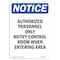 Signmission OSHA Notice Sign, 18" H, 12" W, Rigid Plastic, Authorized Personnel Only Notify Sign, Portrait OS-NS-P-1218-V-10243 - alternate 1
